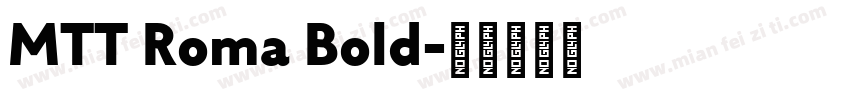 MTT Roma Bold字体转换